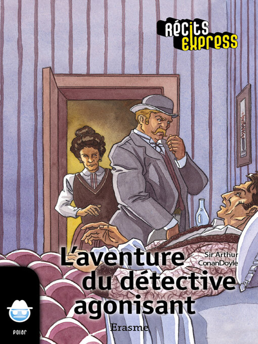 Title details for L'aventure du détective agonisant by Sir Arthur Conan Doyle - Available